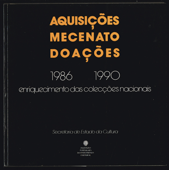 AQUISIES, MECENATO, DOAES 1986-1990 enriquecimento das coleces nacionais
